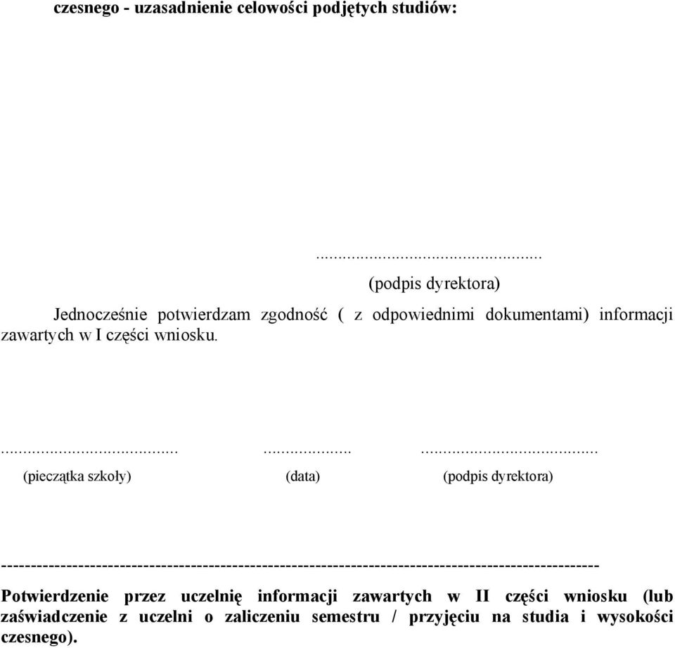 ......... (pieczątka szkoły) (data) (podpis dyrektora)