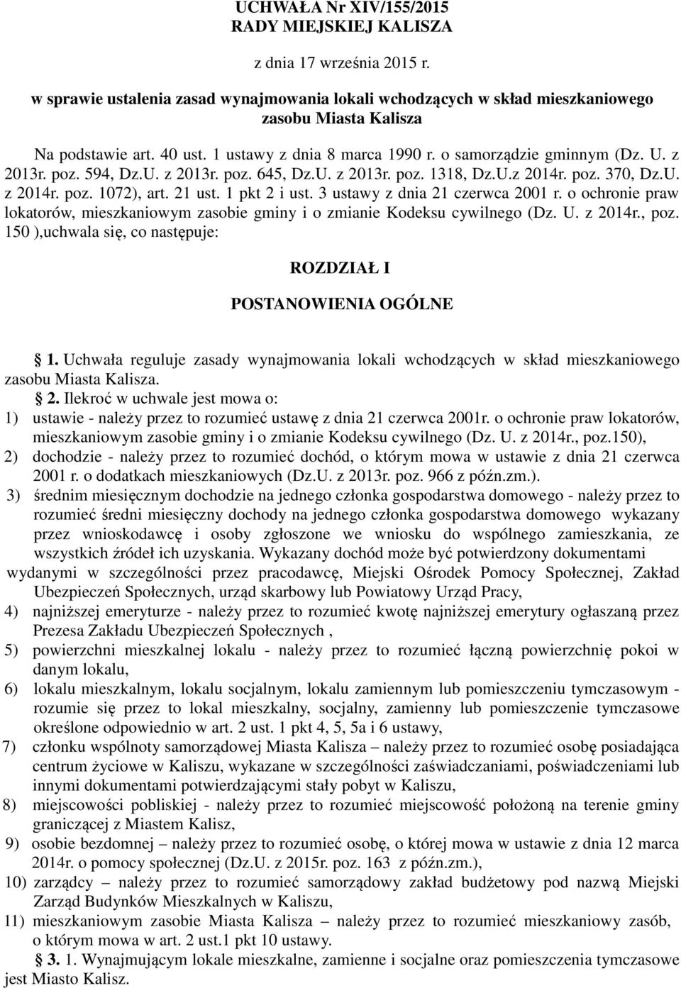 21 ust. 1 pkt 2 i ust. 3 ustawy z dnia 21 czerwca 2001 r. o ochronie praw lokatorów, mieszkaniowym zasobie gminy i o zmianie Kodeksu cywilnego (Dz. U. z 2014r., poz.