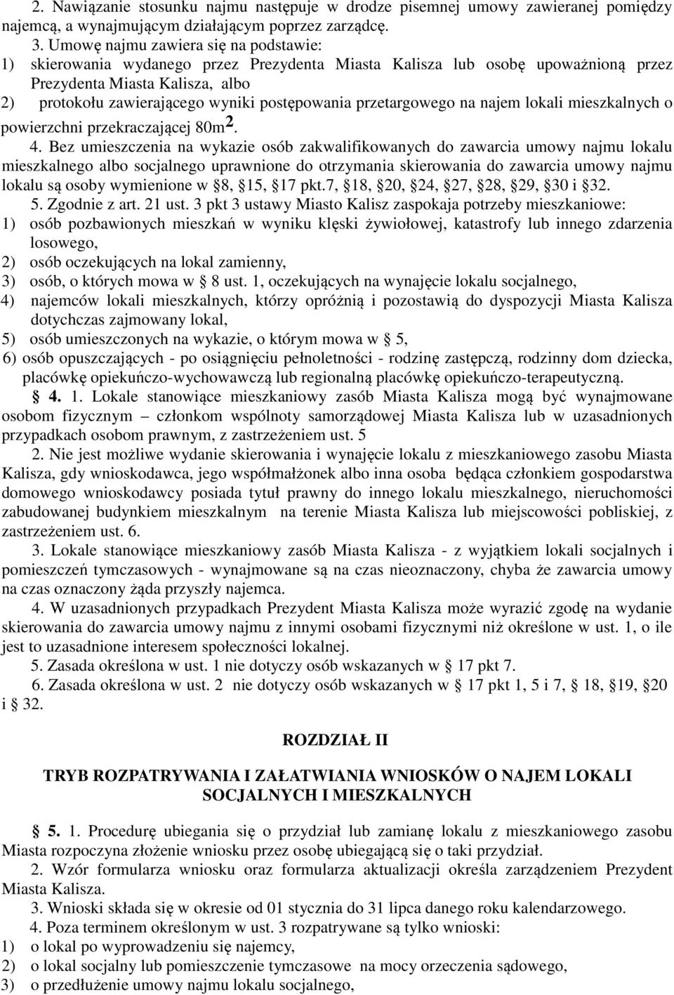 postępowania przetargowego na najem lokali mieszkalnych o powierzchni przekraczającej 80m 2. 4.