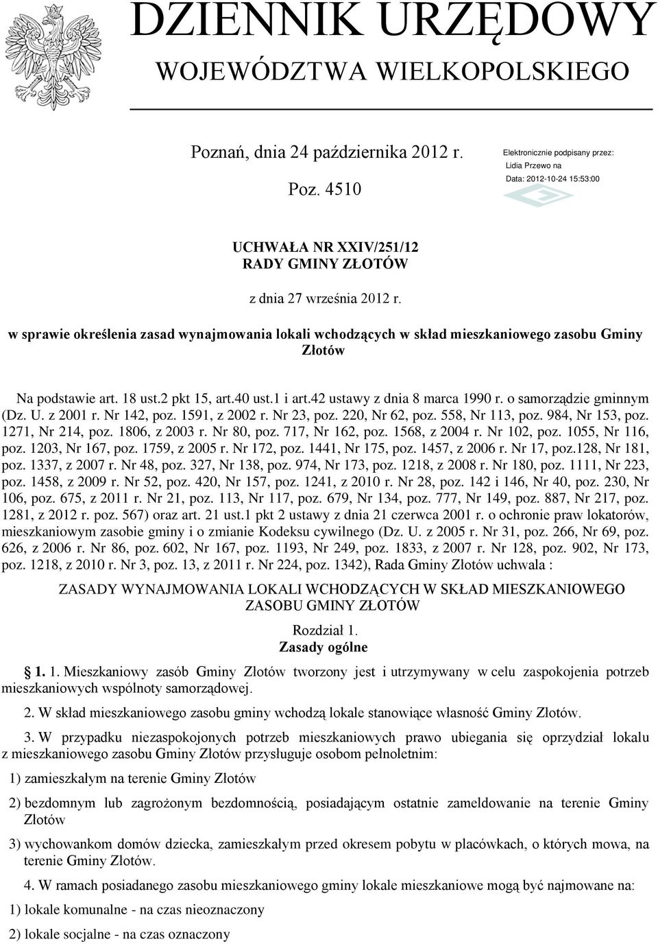 o samorządzie gminnym (Dz. U. z 2001 r. Nr 142, poz. 1591, z 2002 r. Nr 23, poz. 220, Nr 62, poz. 558, Nr 113, poz. 984, Nr 153, poz. 1271, Nr 214, poz. 1806, z 2003 r. Nr 80, poz. 717, Nr 162, poz.