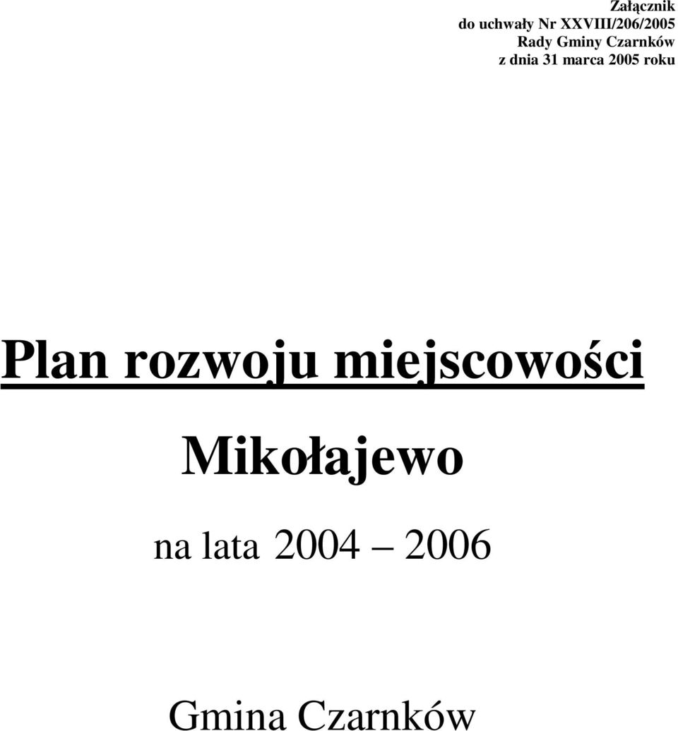 dnia 31 marca 2005 roku Plan rozwoju