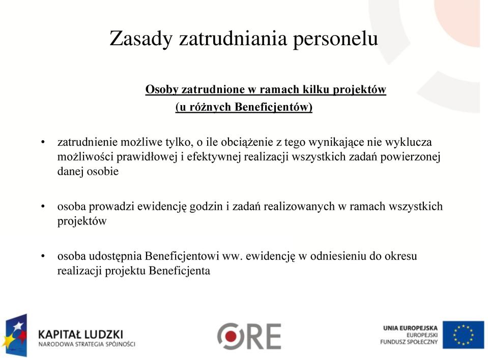 wszystkich zadań powierzonej danej osobie osoba prowadzi ewidencję godzin i zadań realizowanych w ramach