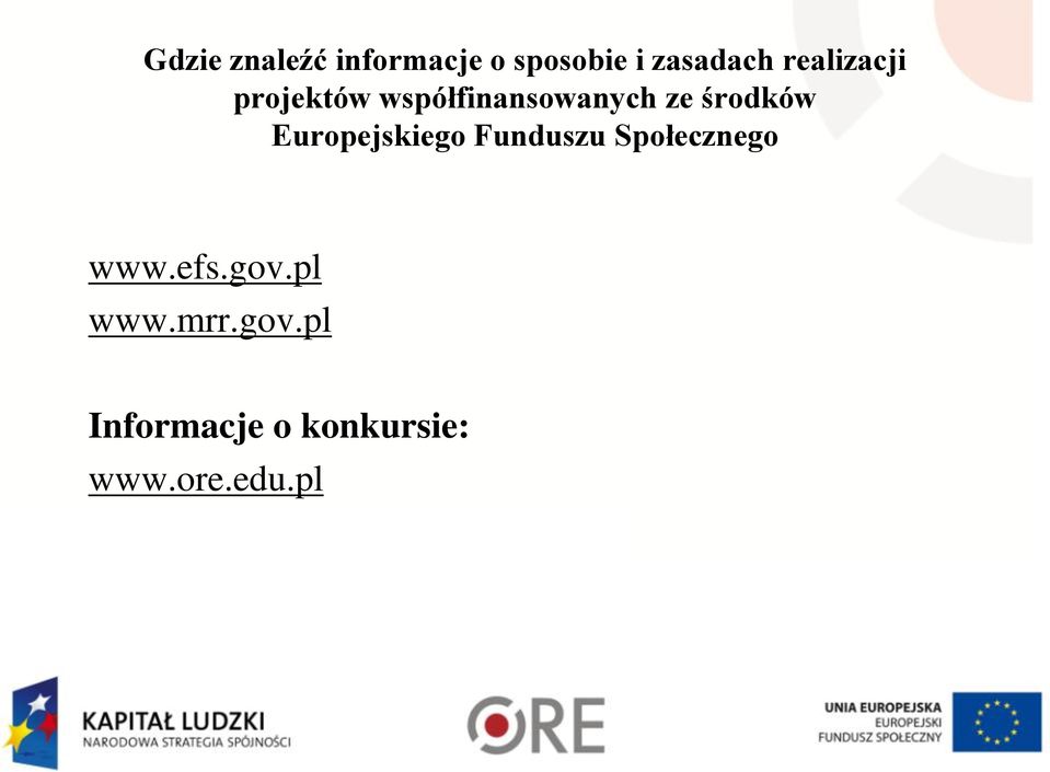 Europejskiego Funduszu Społecznego www.efs.gov.