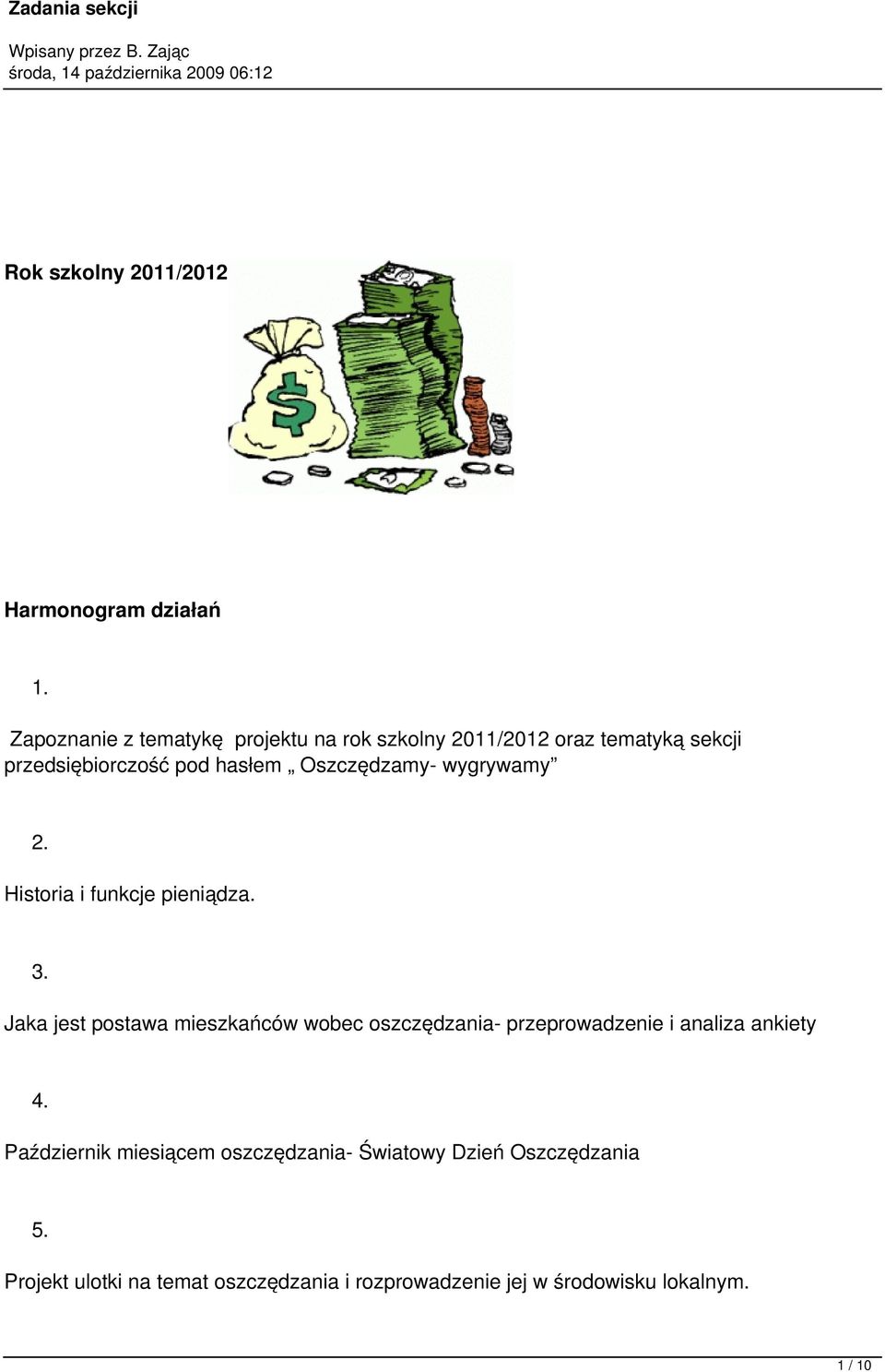 Oszczędzamy- wygrywamy 2. Historia i funkcje pieniądza. 3.