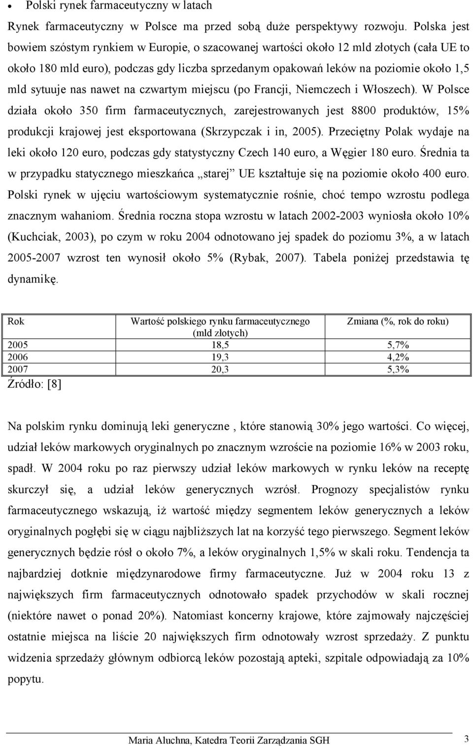 sytuuje nas nawet na czwartym miejscu (po Francji, Niemczech i Włoszech).