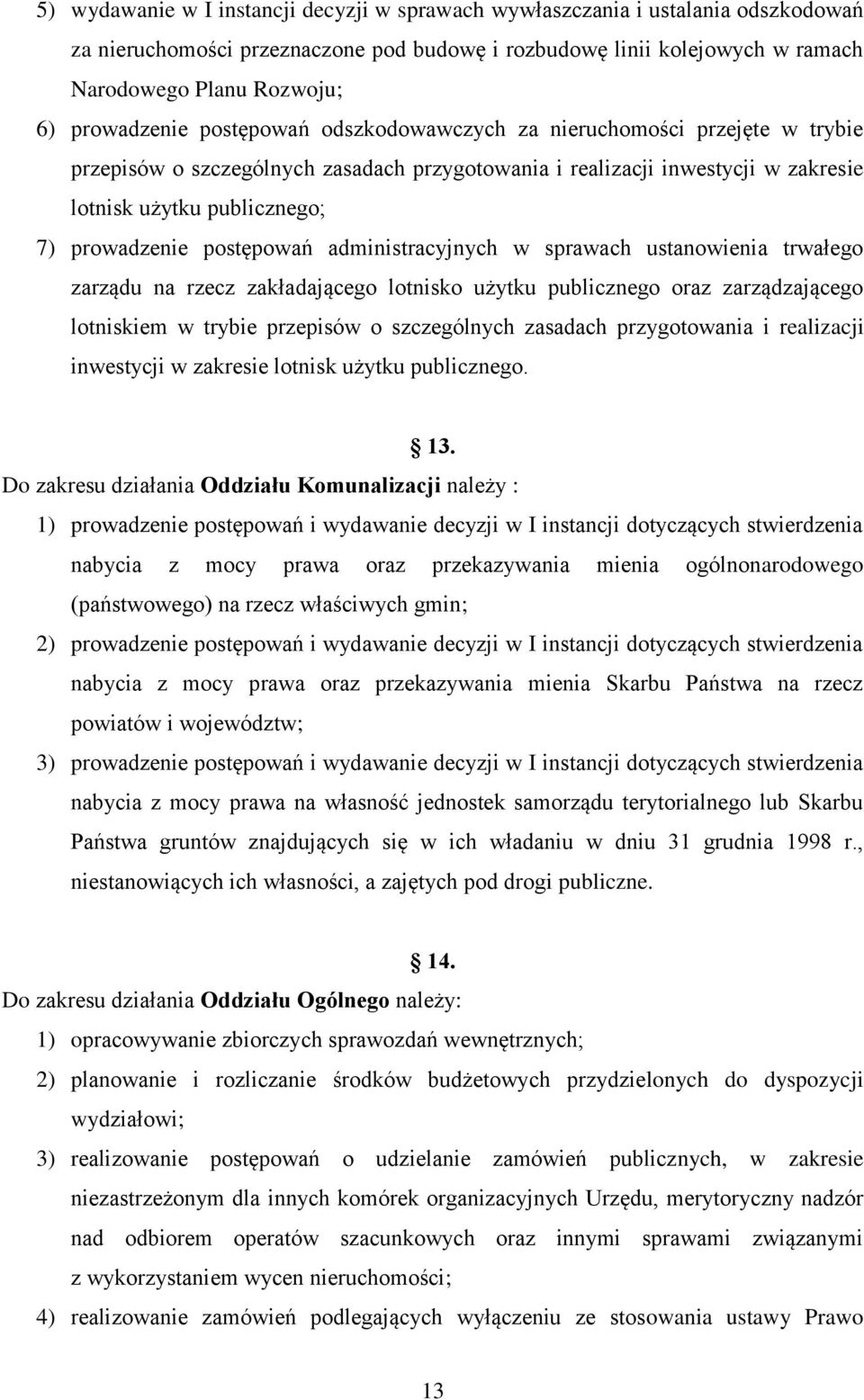 prowadzenie postępowań administracyjnych w sprawach ustanowienia trwałego zarządu na rzecz zakładającego lotnisko użytku publicznego oraz zarządzającego lotniskiem w trybie przepisów o szczególnych