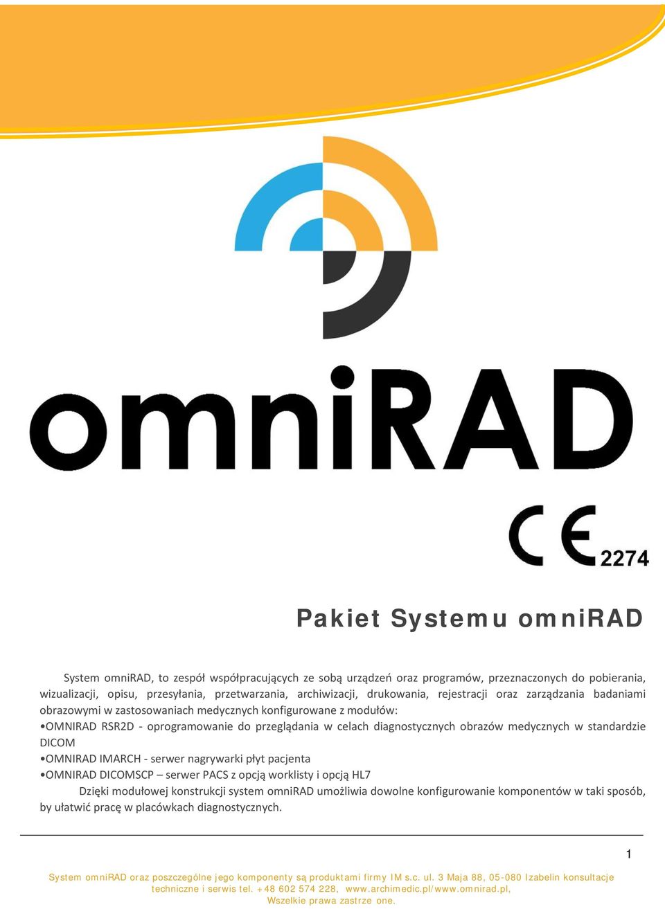 oprogramowanie do przeglądania w celach diagnostycznych obrazów medycznych w standardzie DICOM OMNIRAD IMARCH - serwer nagrywarki płyt pacjenta OMNIRAD DICOMSCP serwer