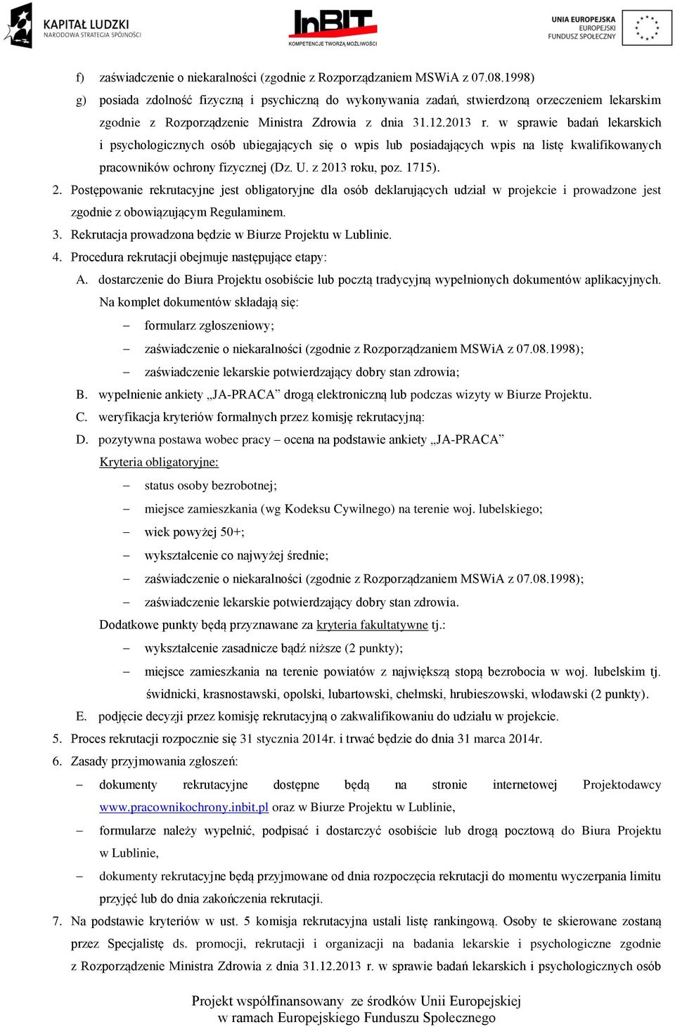 w sprawie badań lekarskich i psychologicznych osób ubiegających się o wpis lub posiadających wpis na listę kwalifikowanych pracowników ochrony fizycznej (Dz. U. z 20