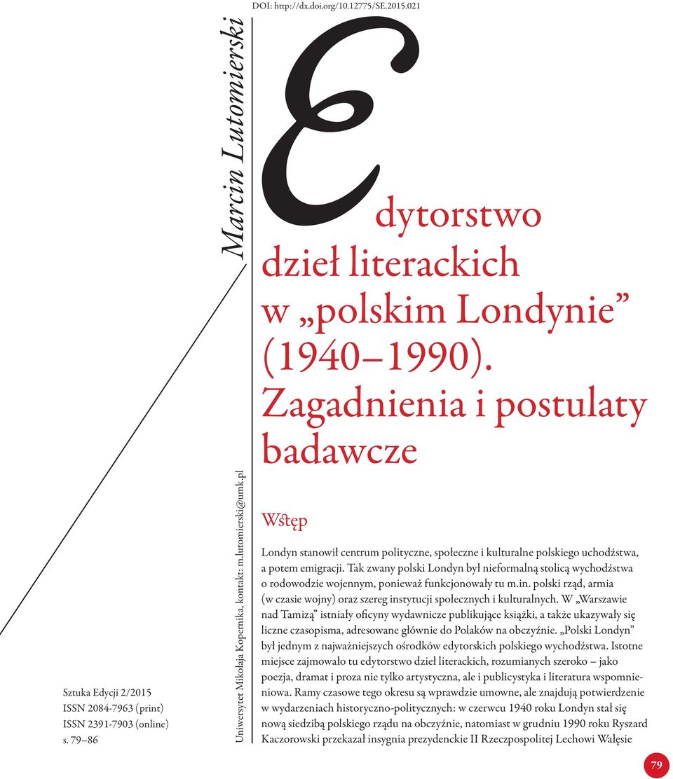 pl Wstęp Londyn stanowił centrum polityczne, społeczne i kulturalne polskiego uchodźstwa, a potem emigracji.
