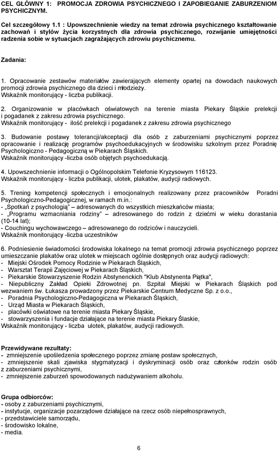 zdrowiu psychicznemu. 1. Opracowanie zestawów materiałów zawierających elementy opartej na dowodach naukowych promocji zdrowia psychicznego dla dzieci i młodzieży.