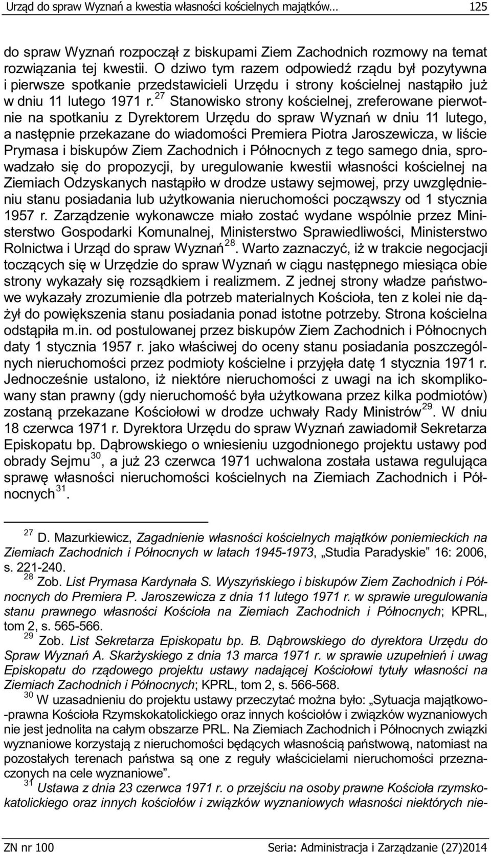 W dniu 18 czerw Episkopatu bp. ieniu uzgodnionego projektu ustawy pod obrady Sejmu 30 nocnych 31. 27 D.