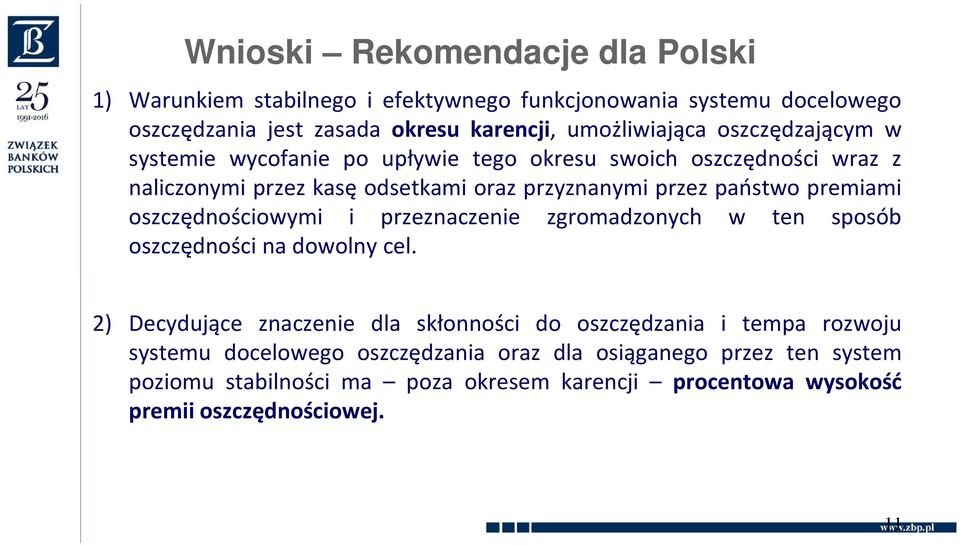 oszczędnościowymi i przeznaczenie zgromadzonych w ten sposób oszczędności na dowolny cel.