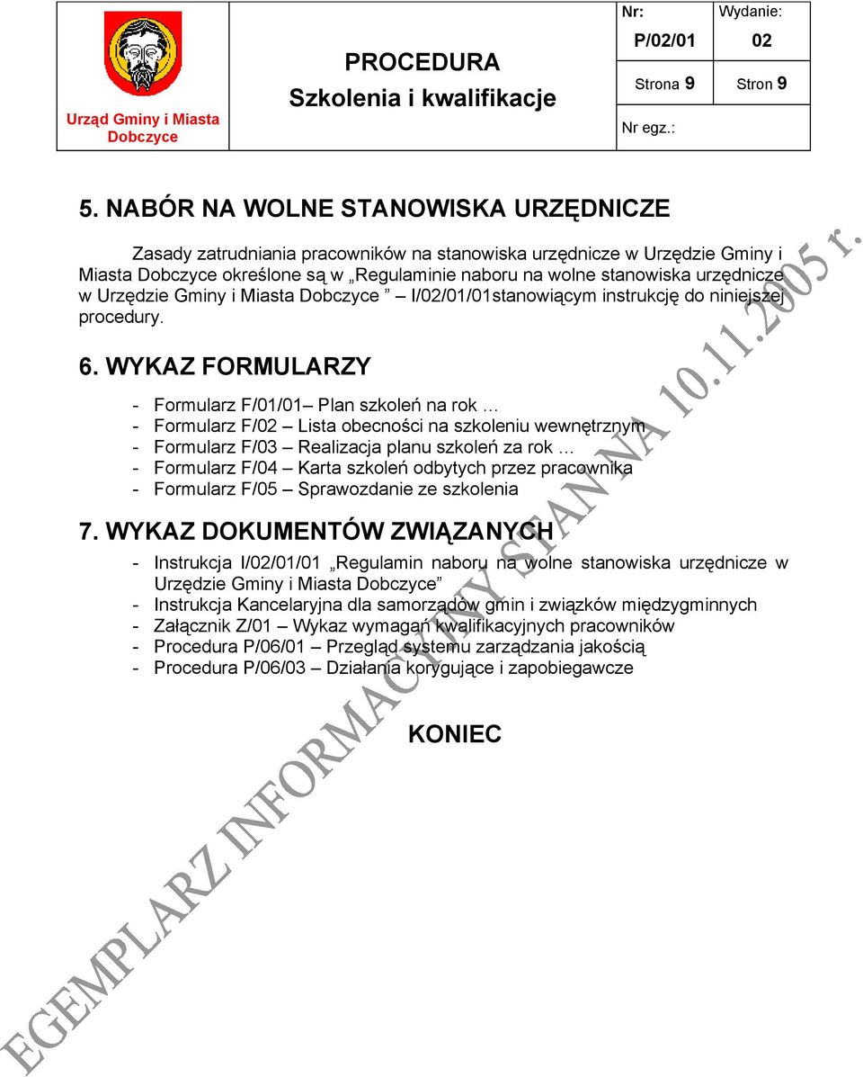 Gminy i Miasta I/02/01/01stanowiącym instrukcję do niniejszej procedury. 6.