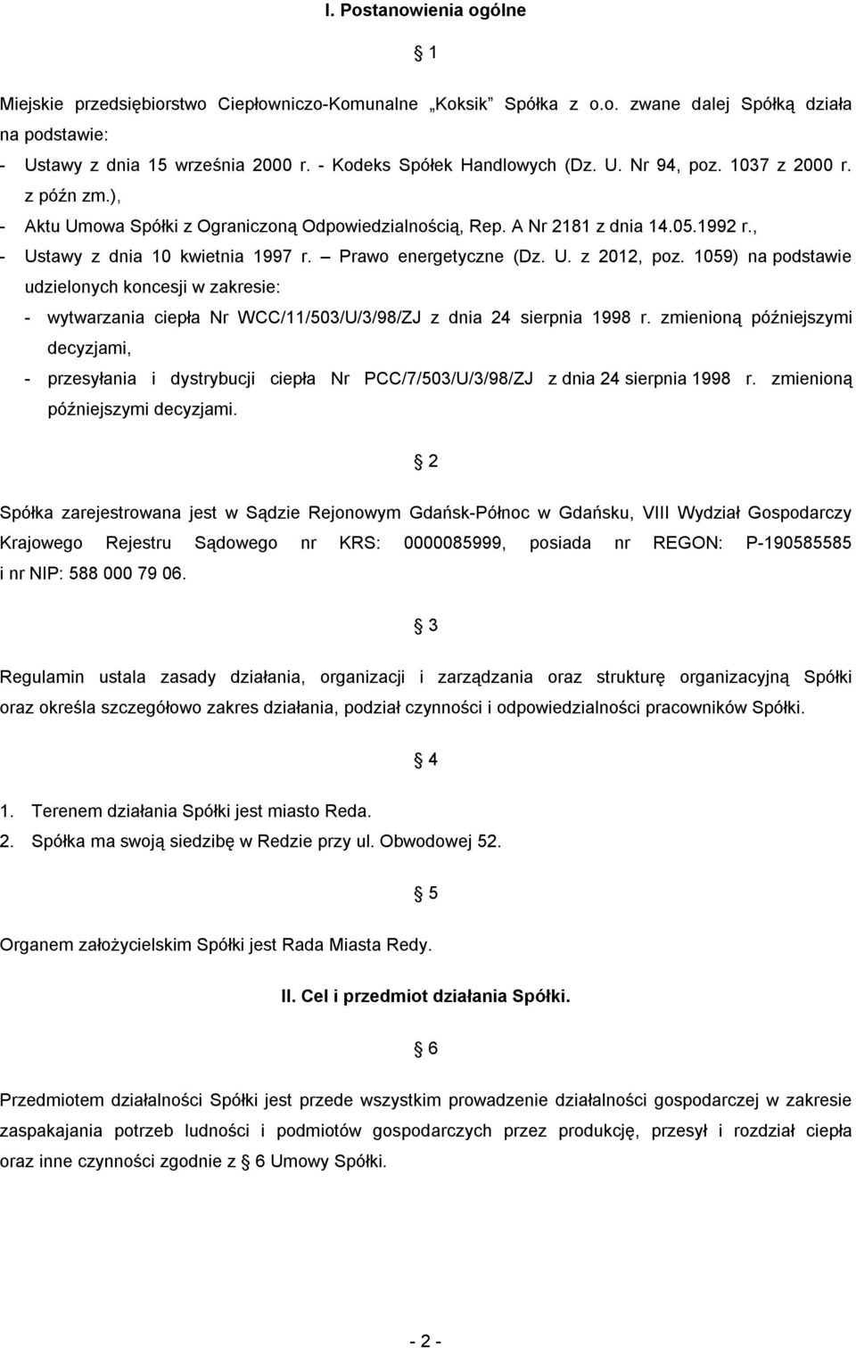 , - Ustawy z dnia 10 kwietnia 1997 r. Prawo energetyczne (Dz. U. z 2012, poz.