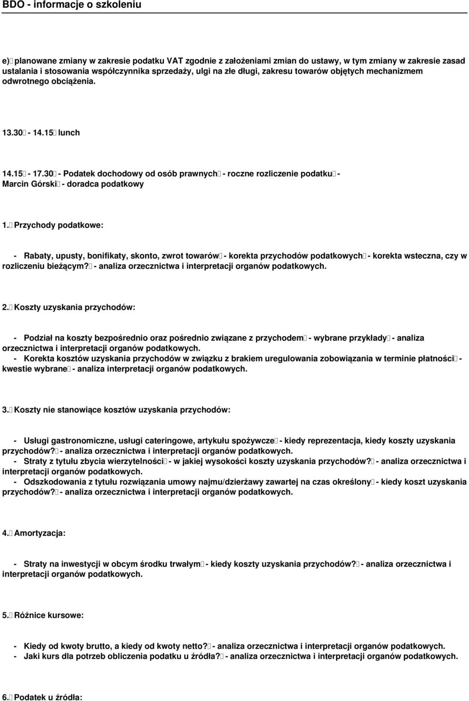 Przychody podatkowe: - Rabaty, upusty, bonifikaty, skonto, zwrot towarów - korekta przychodów podatkowych - korekta wsteczna, czy w rozliczeniu bieżącym?