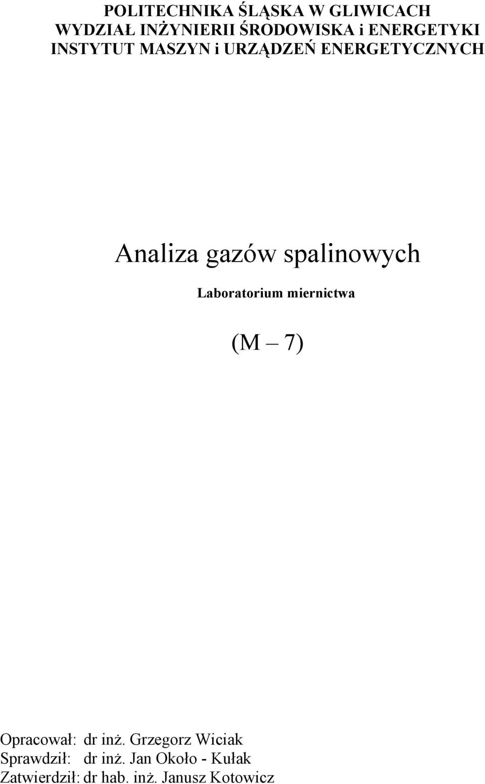 iowych Laboratorium mierictwa (M 7) Opracował: dr iż.