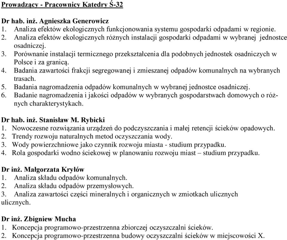 Porównanie instalacji termicznego przekształcenia dla podobnych jednostek osadniczych w Polsce i za granicą. 4.