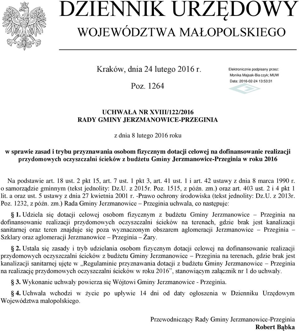 przydomowych oczyszczalni ścieków z budżetu Gminy Jerzmanowice-Przeginia w roku 2016 Na podstawie art. 18 ust. 2 pkt 15, art. 7 ust. 1 pkt 3, art. 41 ust. 1 i art. 42 ustawy z dnia 8 marca 1990 r.