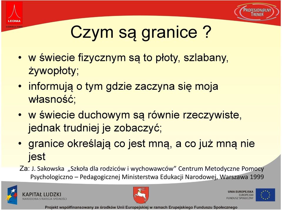 informują o tym gdzie zaczyna się moja własność; w świecie