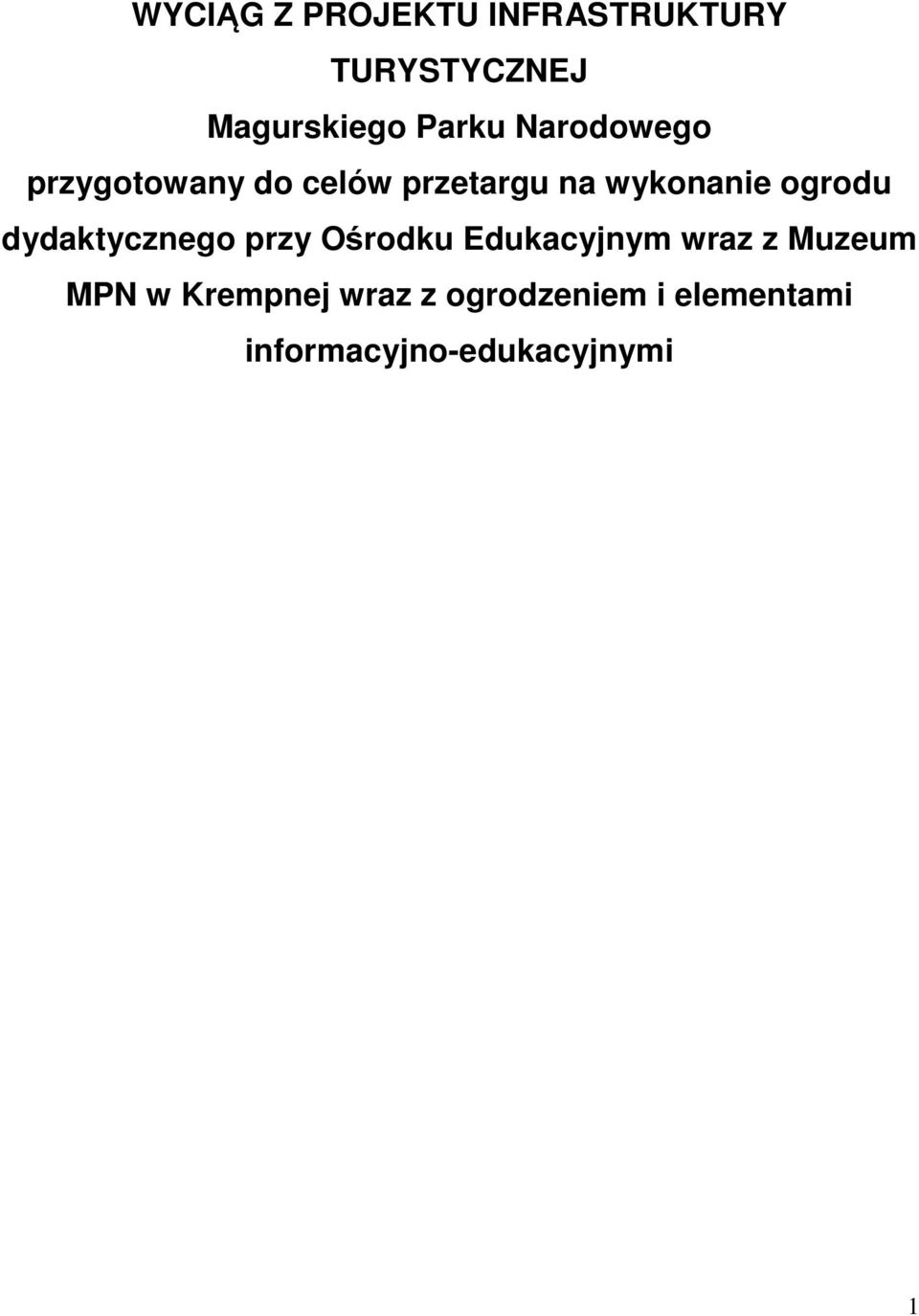 dydaktycznego przy Ośrodku Edukacyjnym wraz z Muzeum MPN w