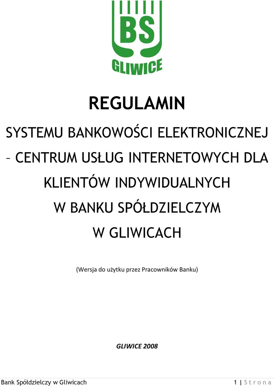 INDYWIDUALNYCH W BANKU SPÓŁDZIELCZYM W GLIWICACH