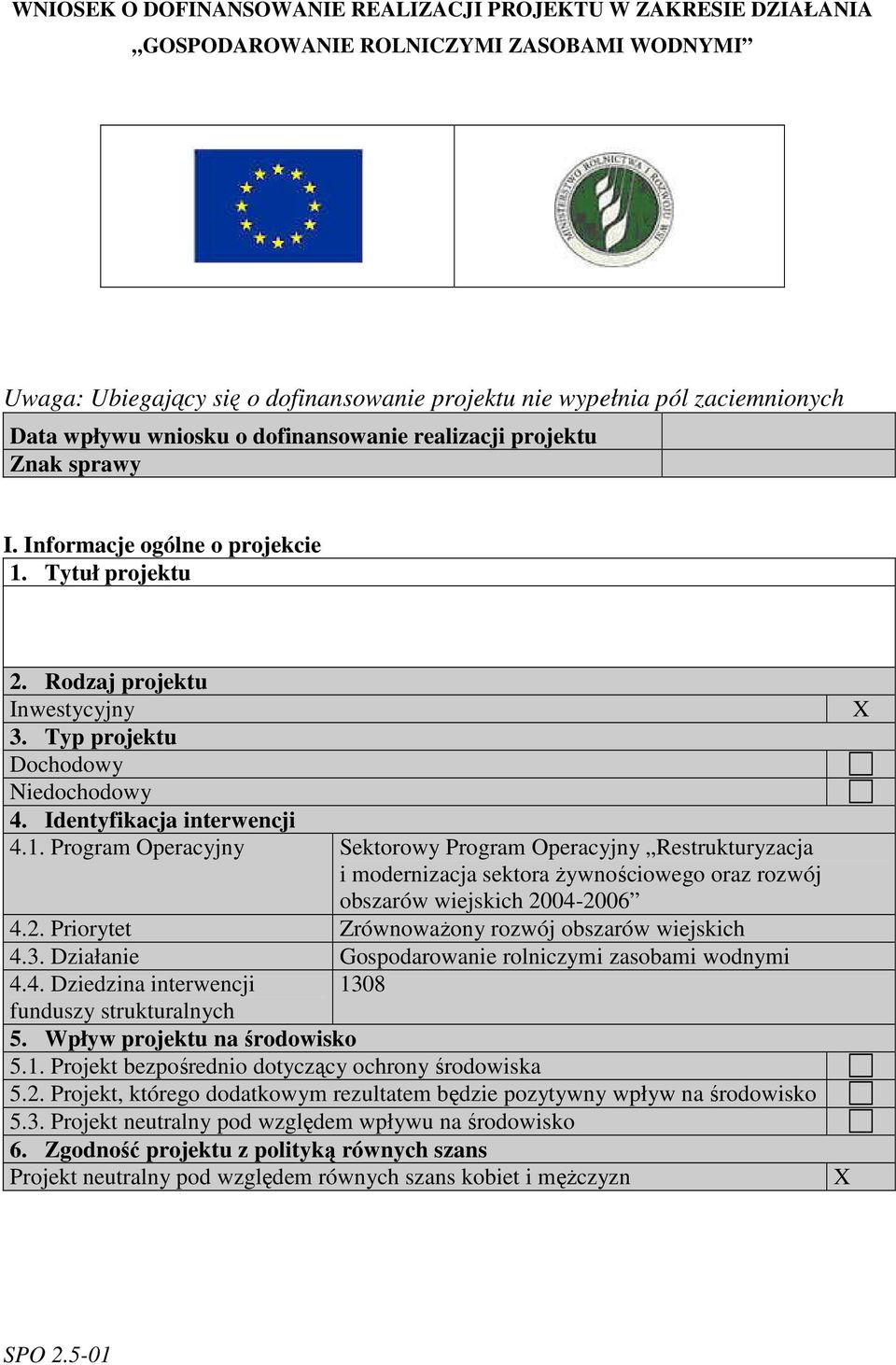 Identyfikacja interwencji 4.1. Program Operacyjny Sektorowy Program Operacyjny Restrukturyzacja i modernizacja sektora żywnościowego oraz rozwój obszarów wiejskich 20