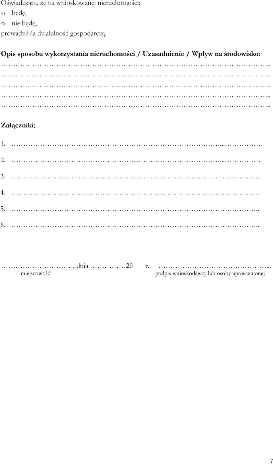 Opis spsbu wykrzystania nieruchmści / Uzasadnienie / Wpływ na