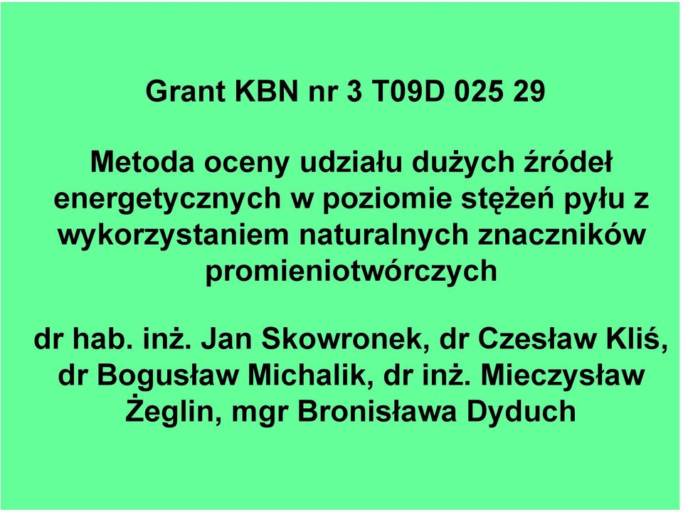 znaczników promieniotwórczych dr hab. inż.