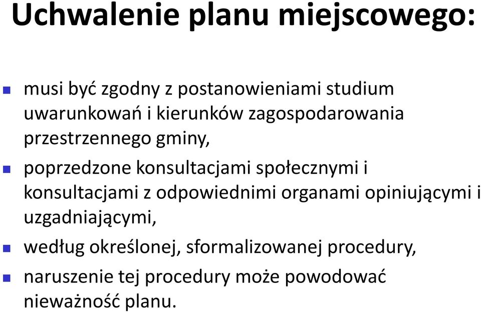 i konsultacjami z odpowiednimi organami opiniującymi i uzgadniającymi, według