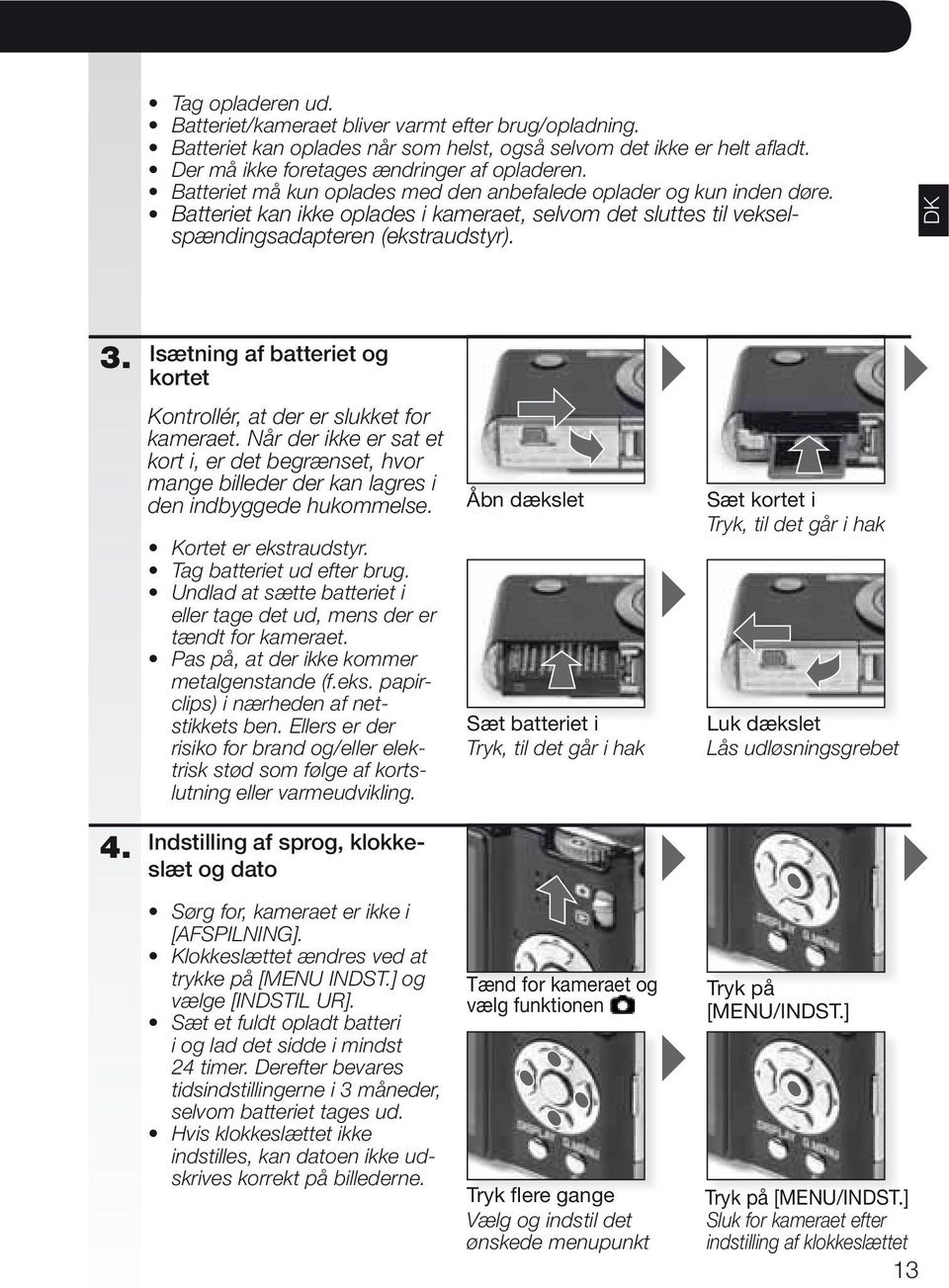 papirclips) i nærheden af netstikkets ben. Ellers er der risiko for brand og/eller elektrisk stød som følge af kortslutning eller varmeudvikling. Indstilling af sprog, klokkeslæt og dato [AFSPILNING].