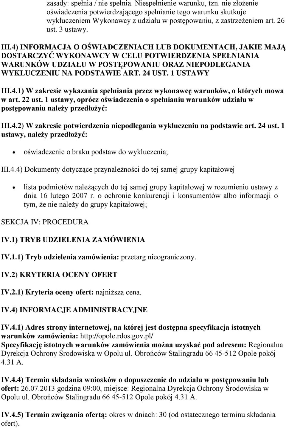 1 USTAWY III.4.1) W zakresie wykazania spełniania przez wykonawcę warunków, o których mowa w art. 22 ust.