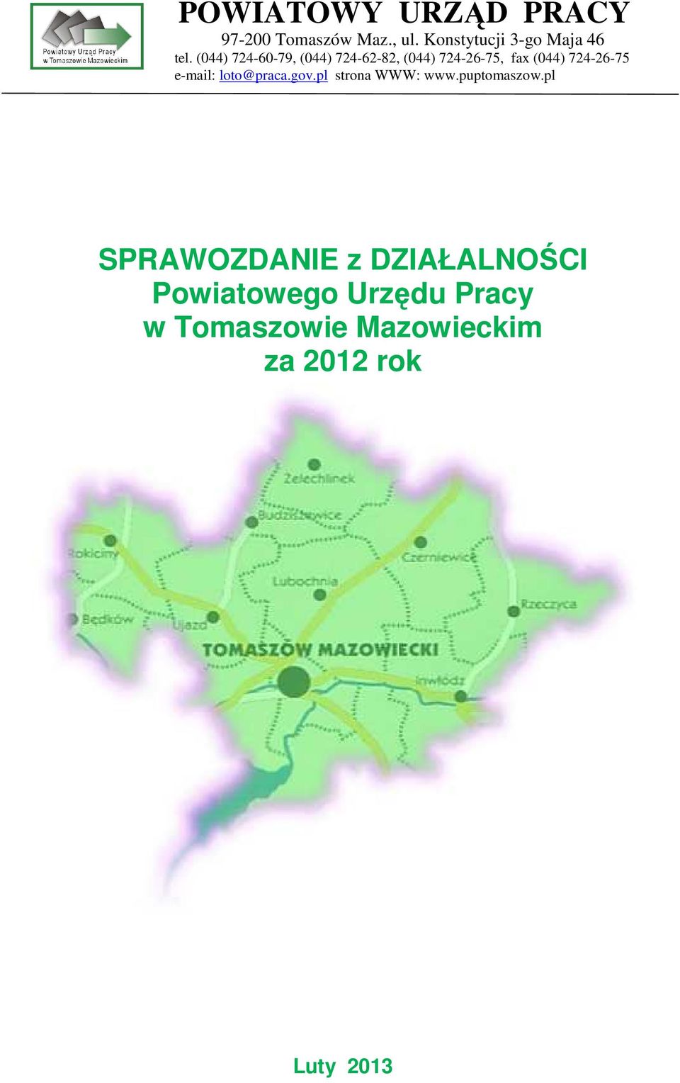 e-mail: loto@praca.gov.pl strona WWW: www.puptomaszow.