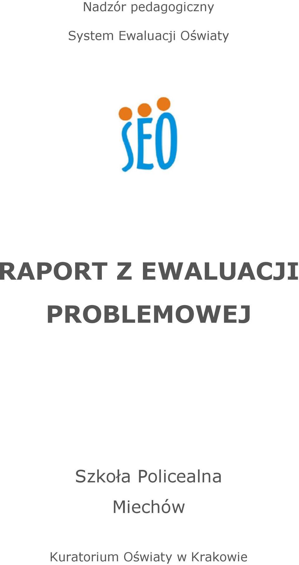 EWALUACJI PROBLEMOWEJ Szkoła