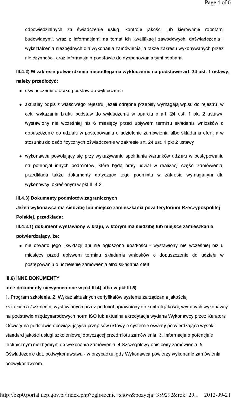 2) W zakresie potwierdzenia niepodlegania wykluczeniu na podstawie art. 24 ust.