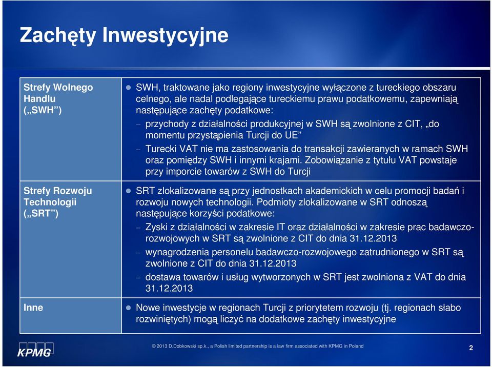 zastosowania do transakcji zawieranych w ramach SWH oraz pomiędzy SWH i innymi krajami.