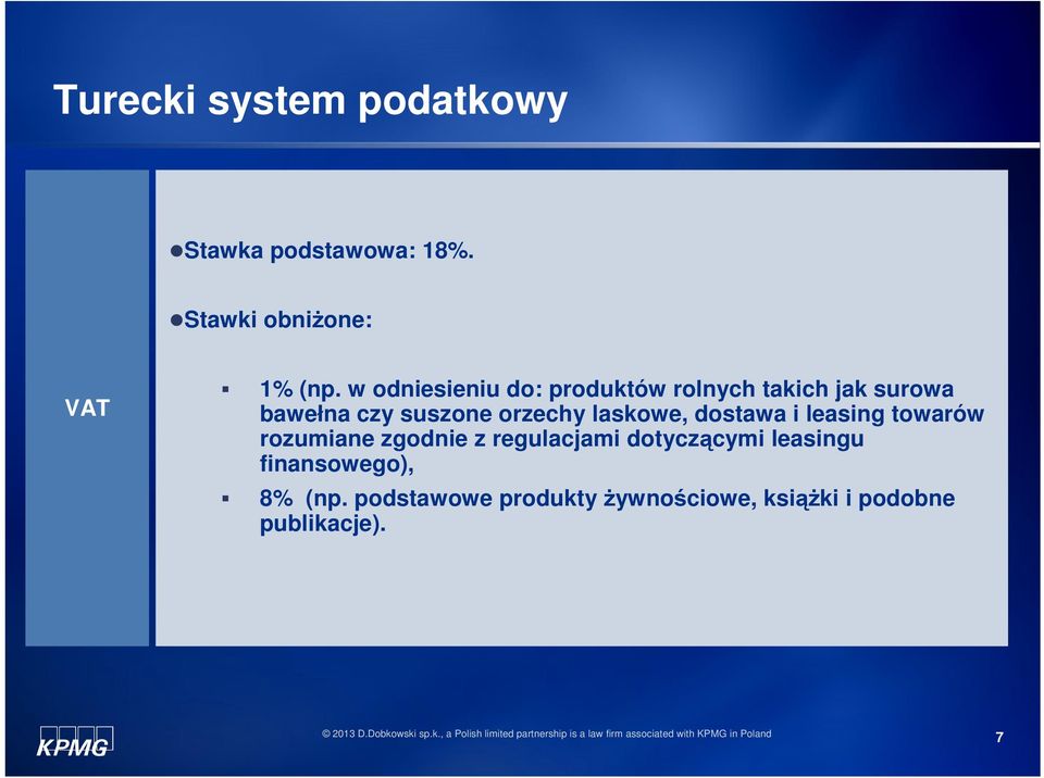 orzechy laskowe, dostawa i leasing towarów rozumiane zgodnie z regulacjami