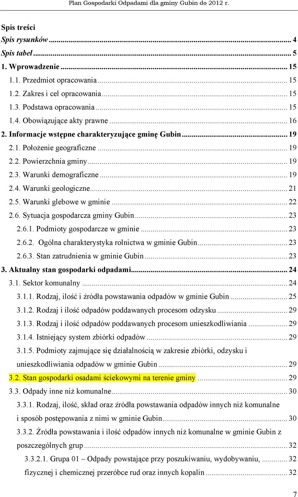 Warunki glebowe w gminie... 22 2.6. Sytuacja gospodarcza gminy Gubin... 23 2.6.1. Podmioty gospodarcze w gminie... 23 2.6.2. Ogólna charakterystyka rolnictwa w gminie Gubin... 23 2.6.3. Stan zatrudnienia w gminie Gubin.