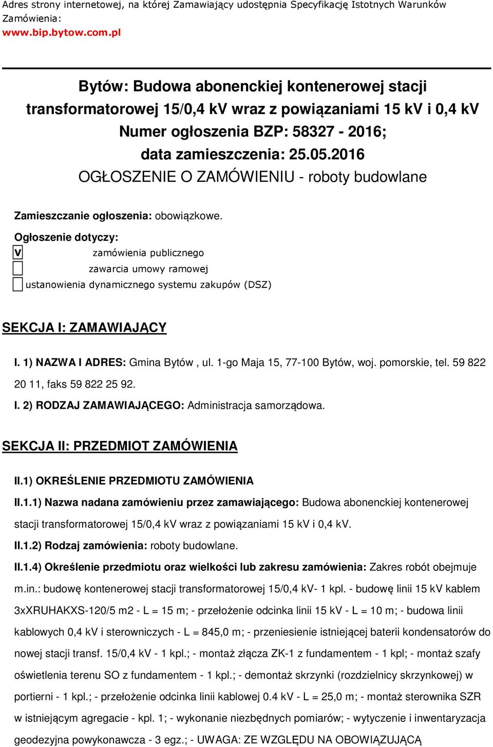 2016 OGŁOSZENIE O ZAMÓWIENIU - rbty budwlane Zamieszczanie głszenia: bwiązkwe.