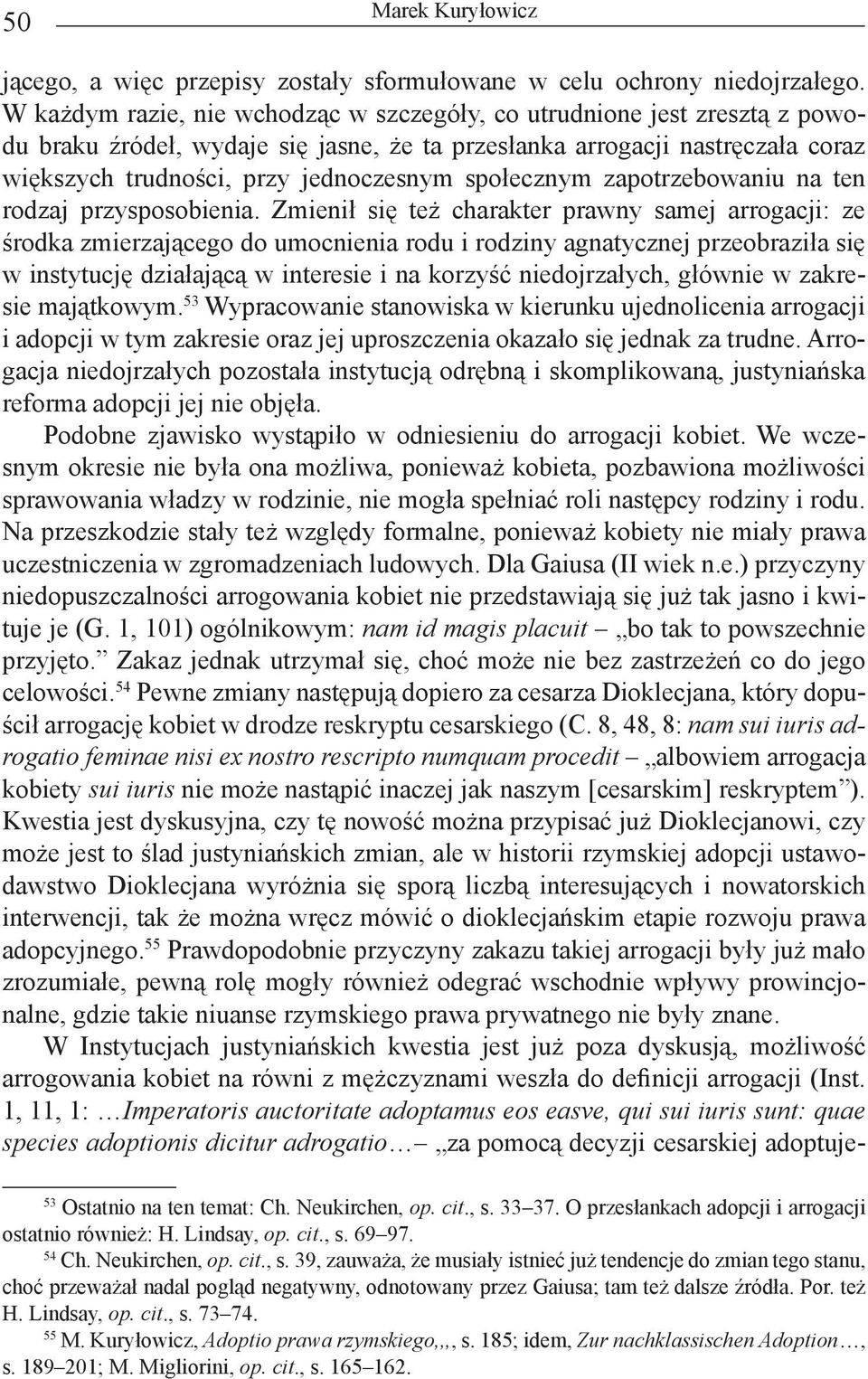 społecznym zapotrzebowaniu na ten rodzaj przysposobienia.