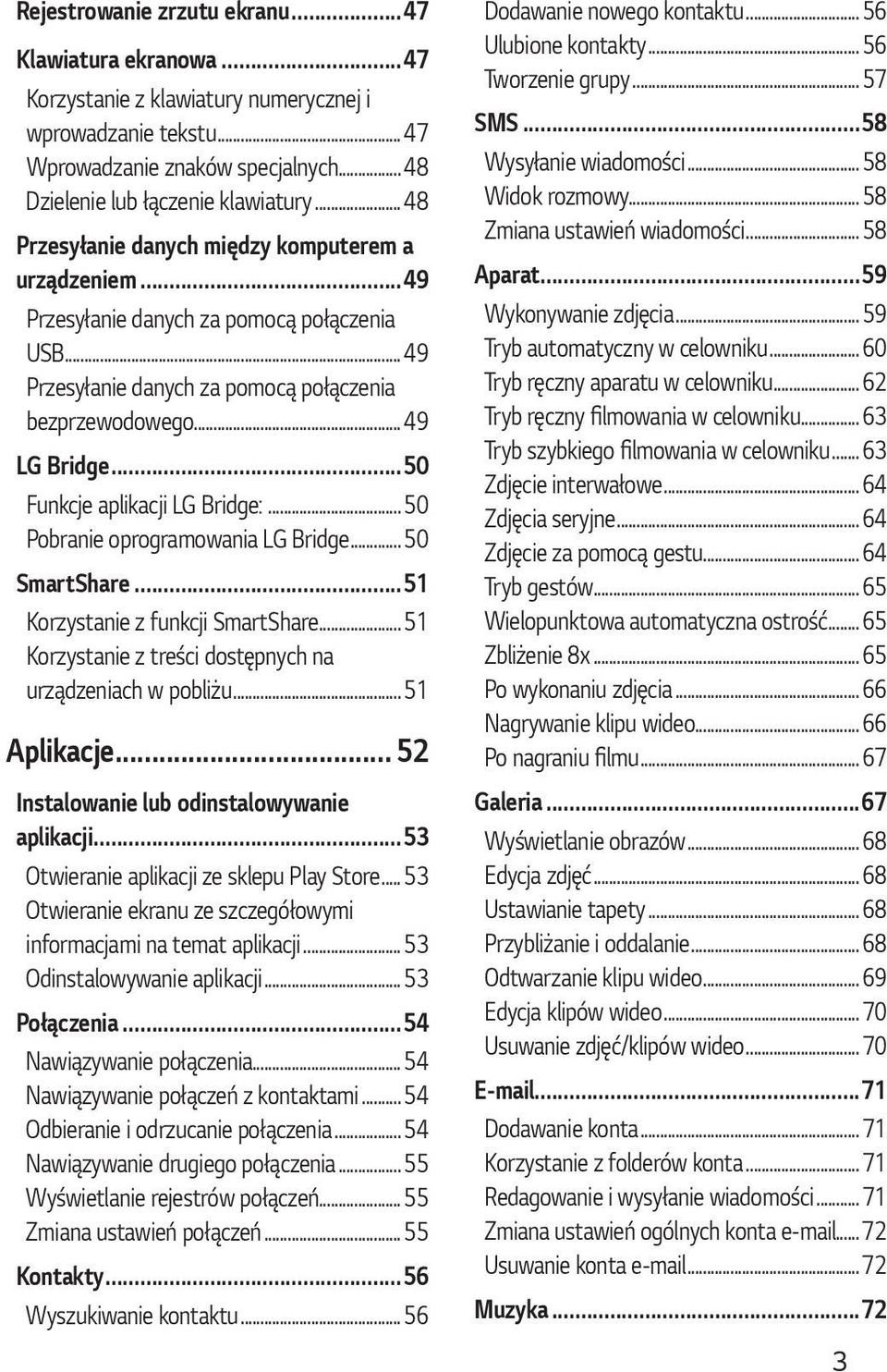 ..50 Funkcje aplikacji LG Bridge:...50 Pobranie oprogramowania LG Bridge...50 SmartShare...51 Korzystanie z funkcji SmartShare...51 Korzystanie z treści dostępnych na urządzeniach w pobliżu.