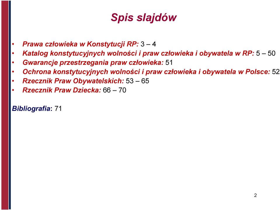 konstytucyjnych wolności i praw człowieka i obywatela w Polsce: 52