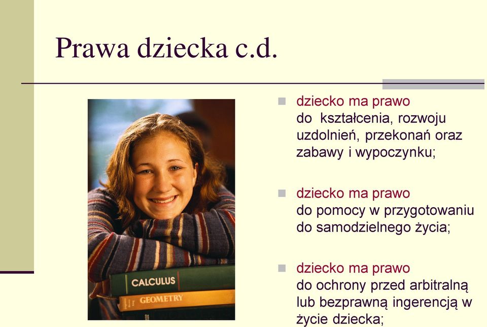 dziecko ma prawo do kształcenia, rozwoju uzdolnień, przekonań