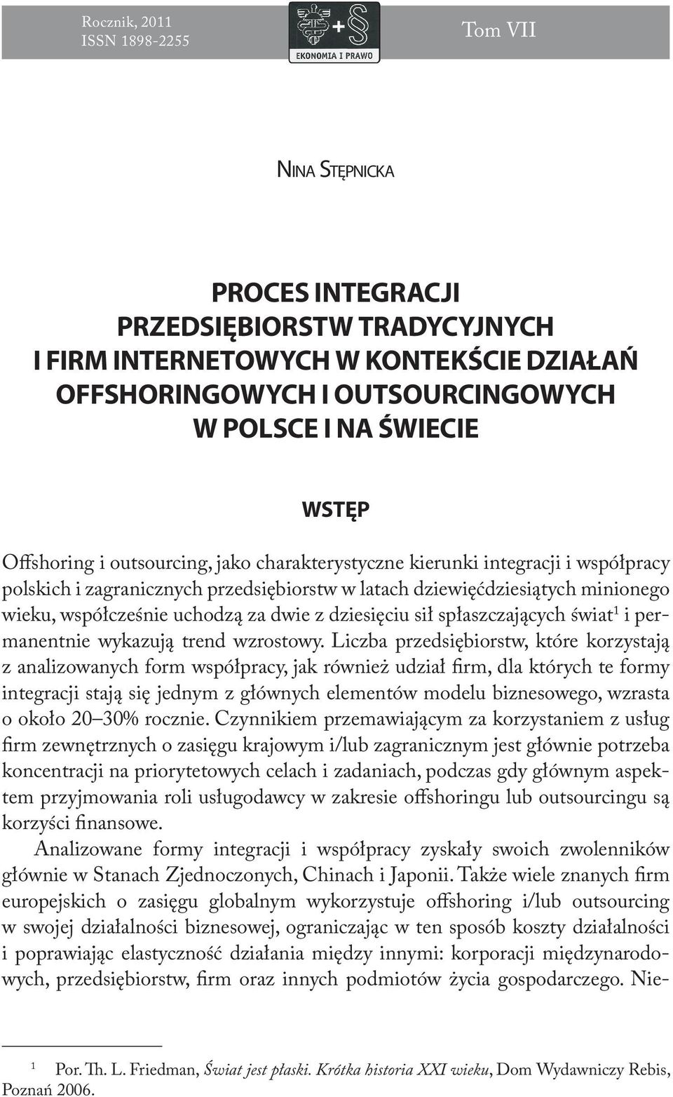 sił spłaszczających świat 1 i permanentnie wykazują trend wzrostowy.