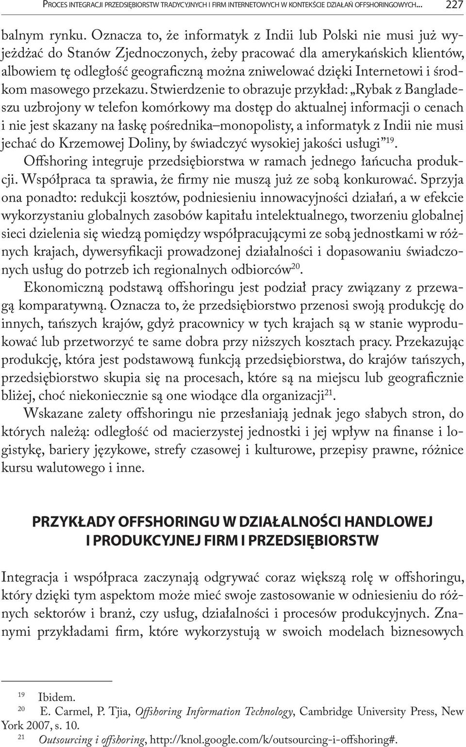 Internetowi i środkom masowego przekazu.