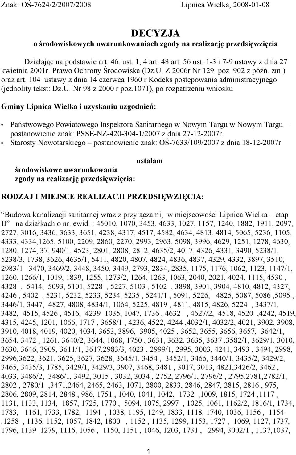 104 ustawy z dnia 14 czerwca 1960 r Kodeks postępowania administracyjnego (jednolity tekst: Dz.U. Nr 98 z 2000 r poz.