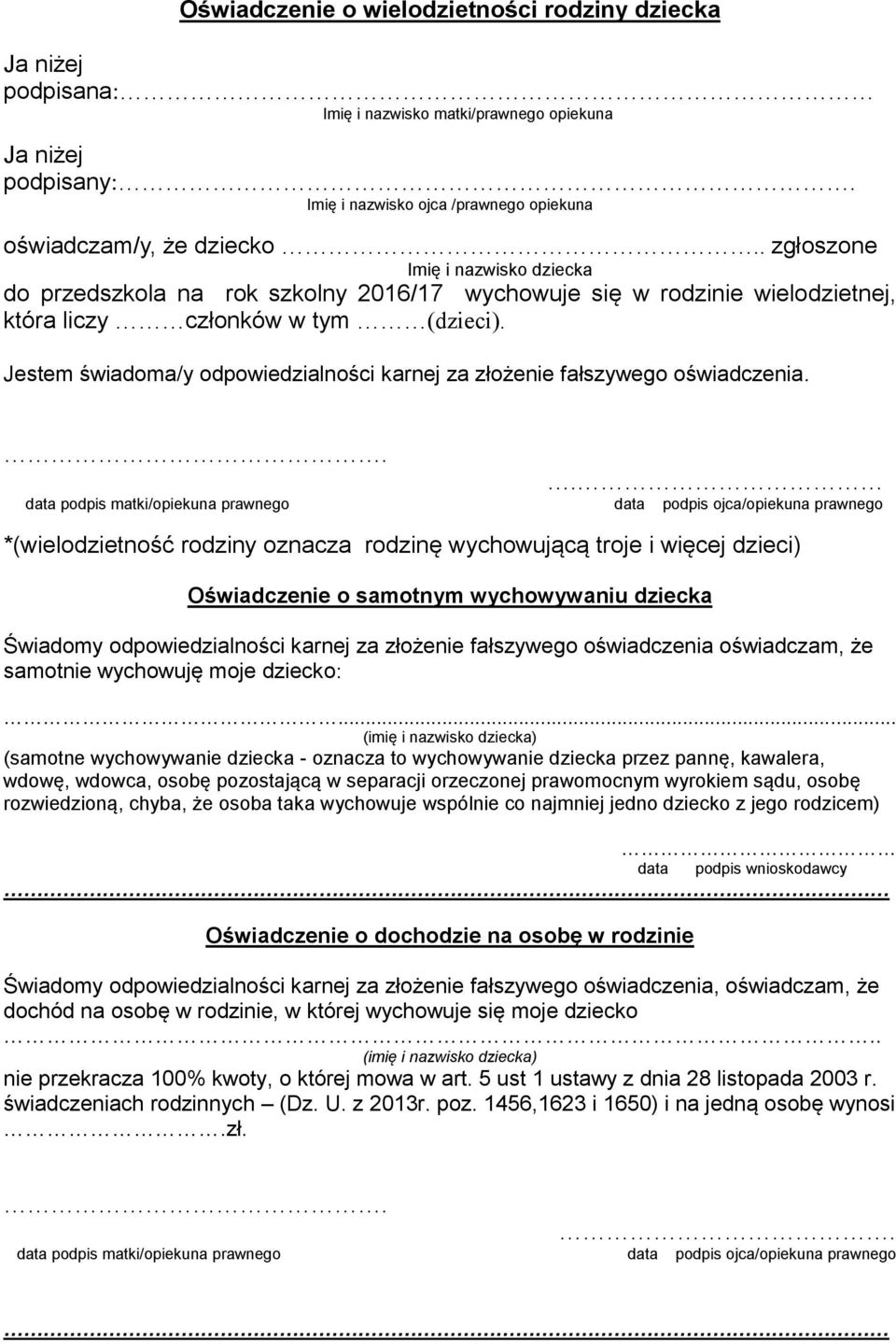 Jestem świadoma/y odpowiedzialności karnej za złożenie fałszywego oświadczenia.