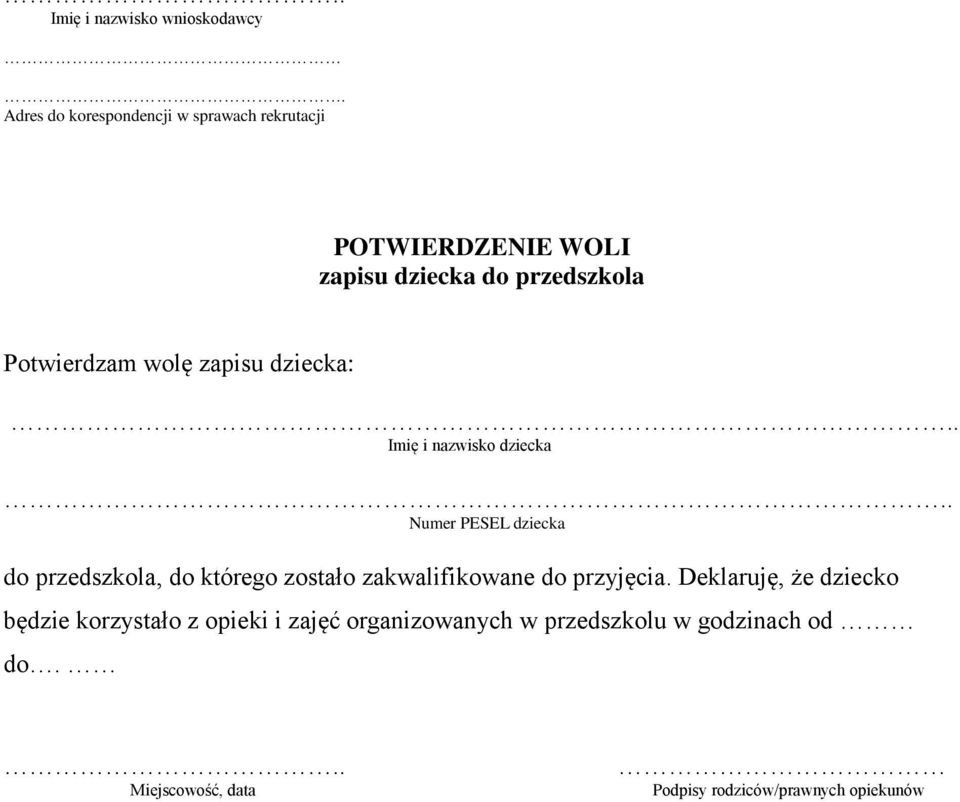 wolę zapisu dziecka:.. Imię i nazwisko dziecka.