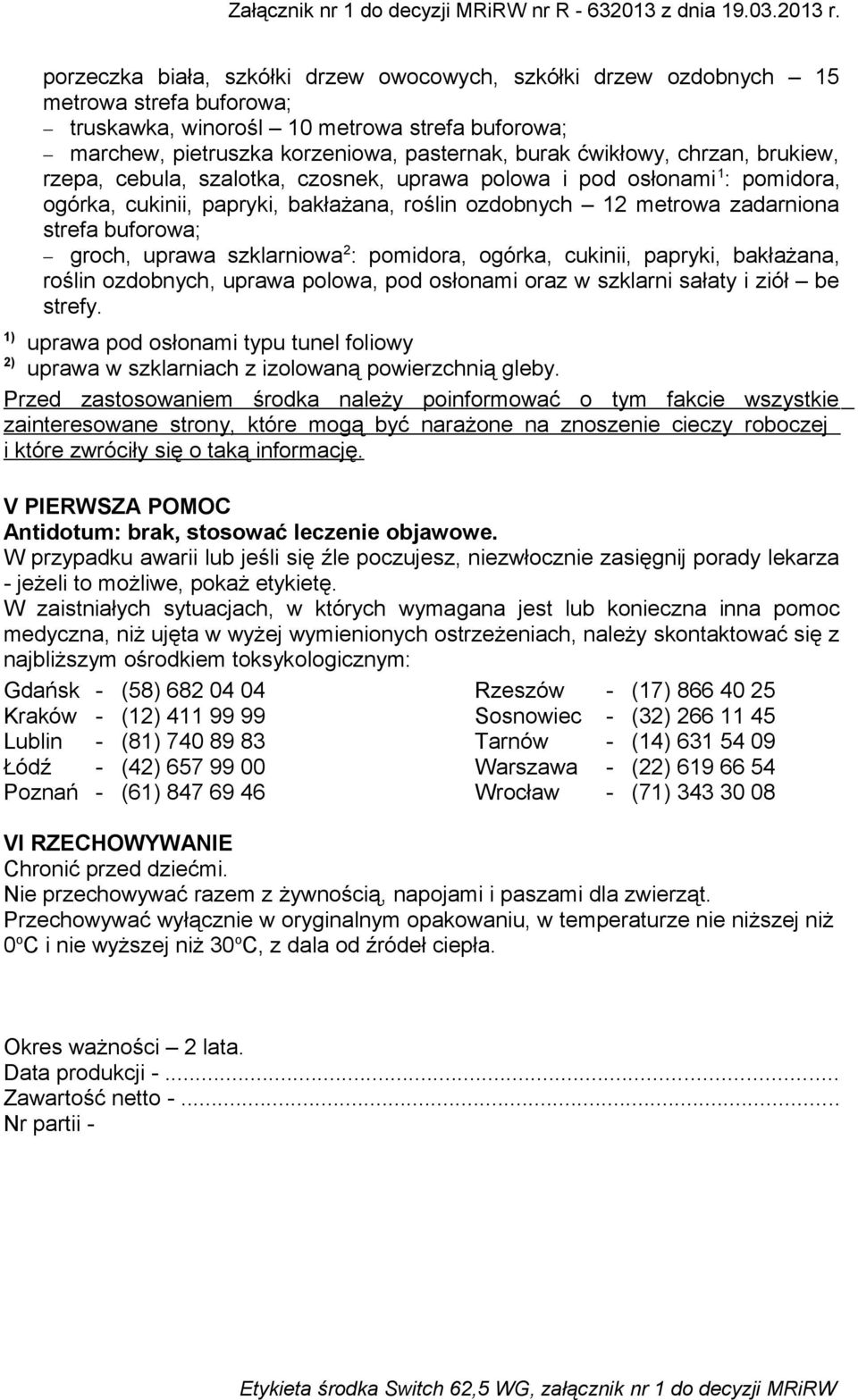 groch, uprawa szklarniowa 2 : pomidora, ogórka, cukinii, papryki, bakłażana, roślin ozdobnych, uprawa polowa, pod osłonami oraz w szklarni sałaty i ziół be strefy.