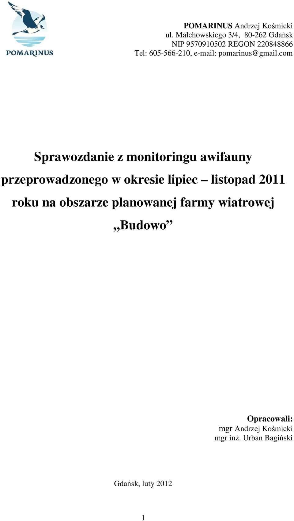 planowanej farmy wiatrowej Budowo Opracowali: mgr