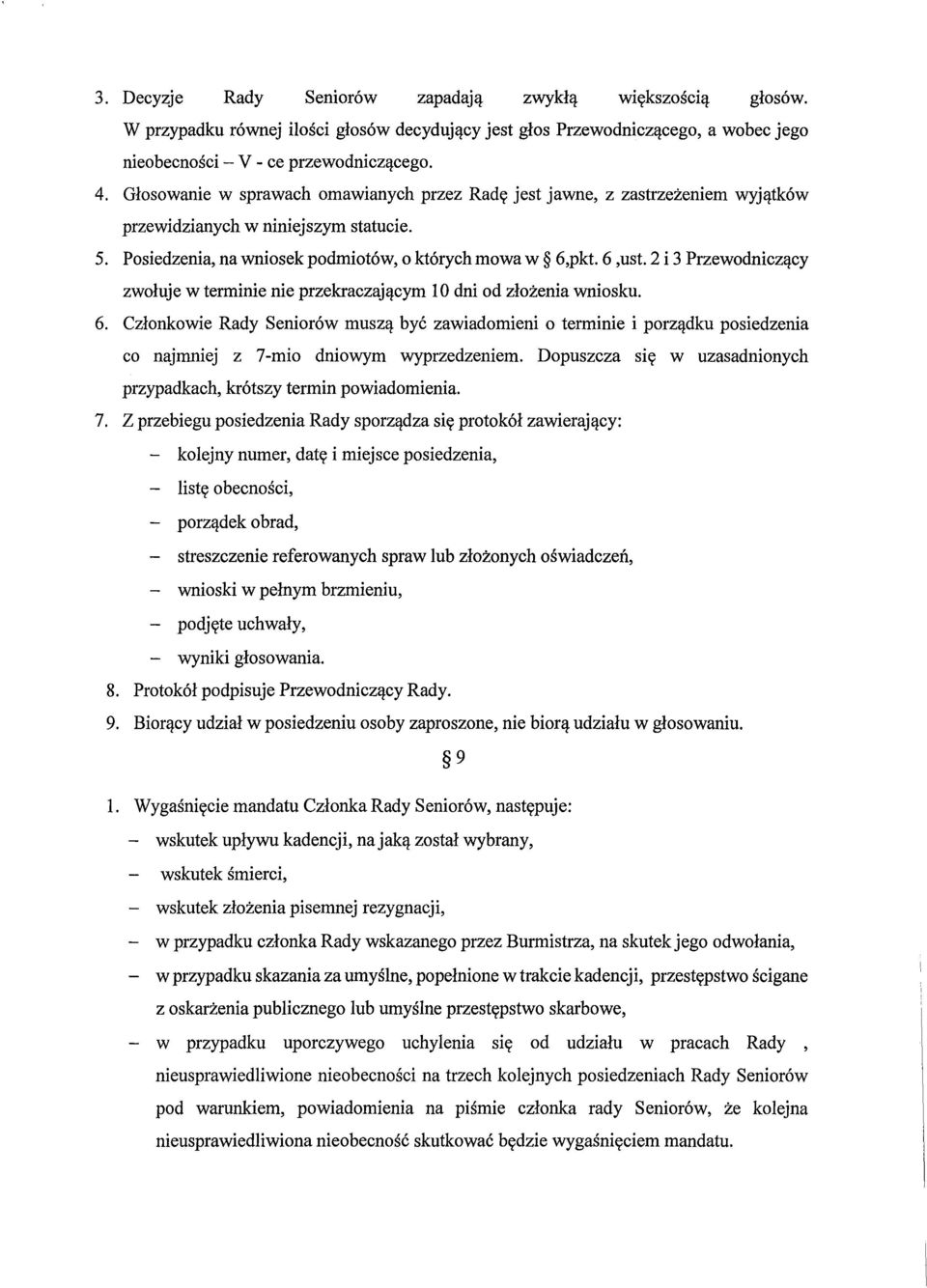 2 i 3 Przewodniczący zwołuje w terminie nie przekraczającym 10 dni od złożenia wniosku. 6.